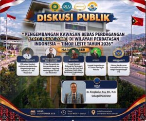 Diskusi Publik FTZ RI dan Timor Leste 2026: Peluang Emas NTT Tapi Bukan Tiru Batam